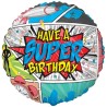Foliowe Balony kolorowe z napisem "HAVE A SUPER BIRTHDAY"(COMICS). 18"- 46 cm / 1 szt.(pakowany)